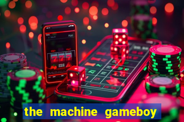the machine gameboy rom pt-br